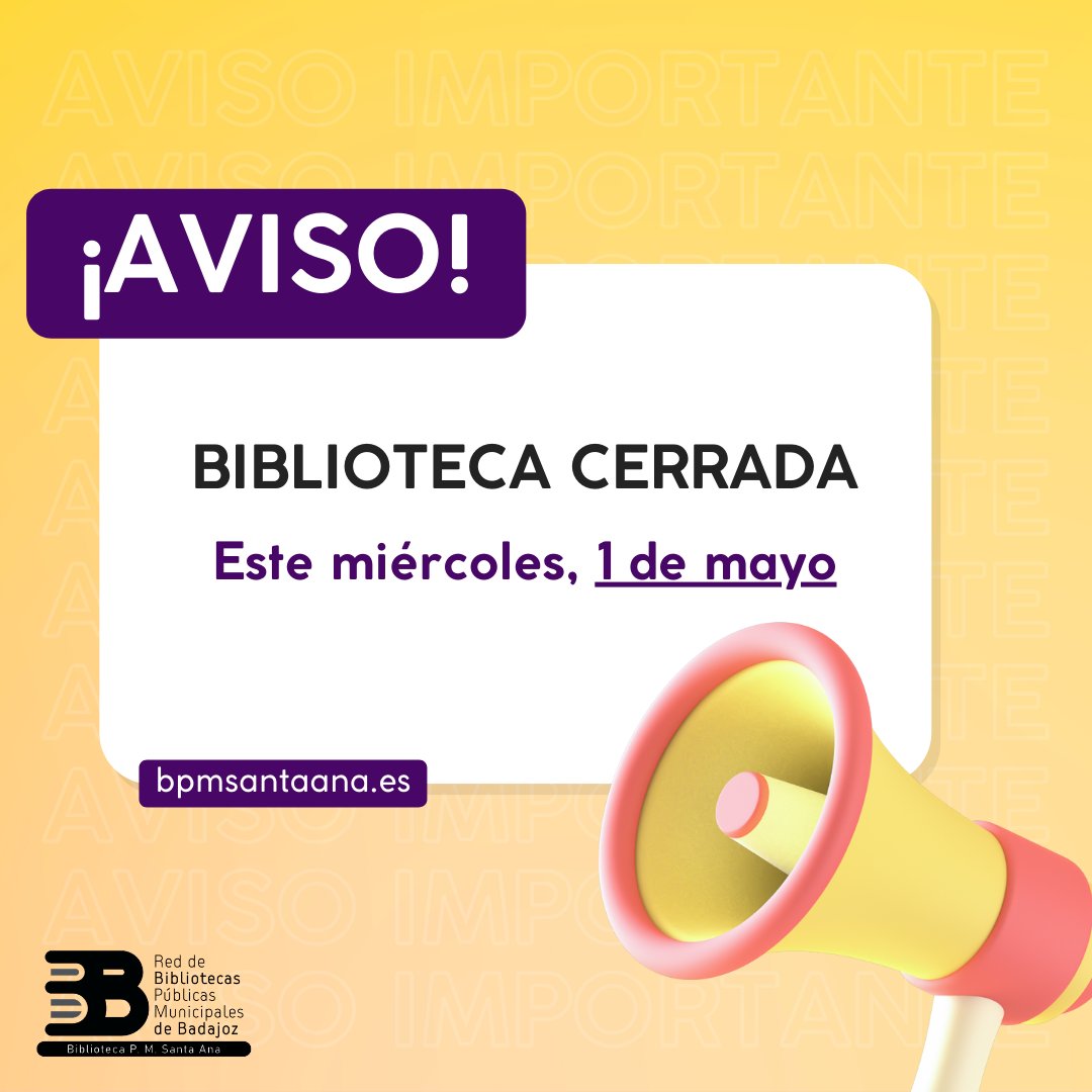 Aviso por cierre - Miércoles 1 de mayo (Día de los Trabajadores)

#bpmsa #bibliotecasantaana #avisos #cierres #badajoz #bibliotecasmunicipales #díadeltrabajo