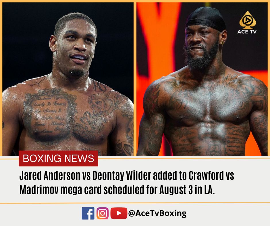 'The talented Jared Anderson is with us now on August 3rd Riyadh Season card at LA against the 'Bronze Bomber' Deontay Wilder - if he's ready by then to fight after 1st of June's fight against Zhilei Zhang...' - Turki Alalshikh