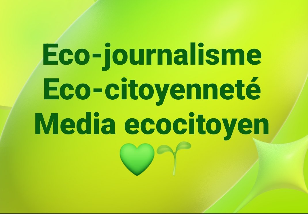 Eco-journalisme 
Eco-citoyenneté 
Media ecocitoyen 
💚🌱
#EcoConscienceTV
