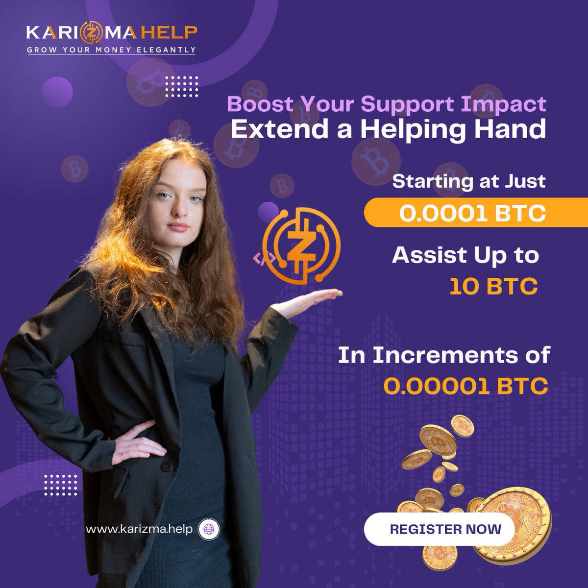 Boost Your Support Impact
Extend a Helping Hand
Starting at Just 0.0001 BTC
Assist Up to 10 BTC
In Increments of 0.00001 BTC
Let's Climb Together to New Heights
Register Now
karizma.help

#peertopeer#SupportForAll #HelpingHands #CryptoAssistance #JoinUsNow #KarizmaHelp