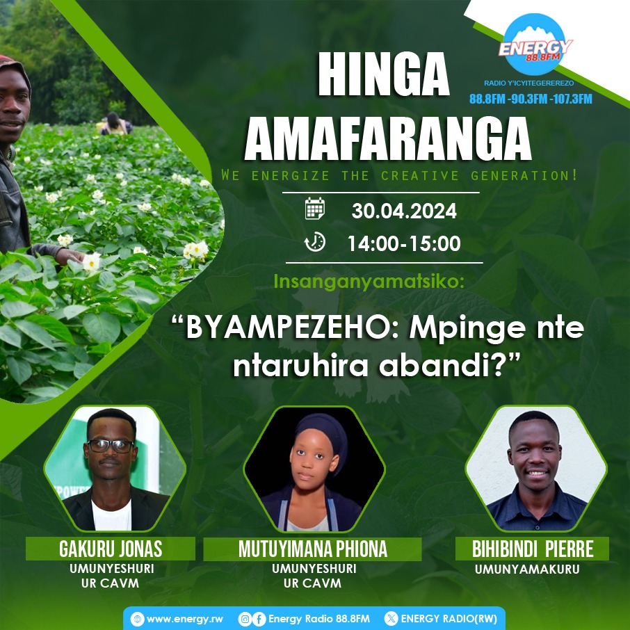 #BYAMPEZEHO @Hingamafaranga uhingira isoko! Ni mukanya kuri @ENERGY888FM! Transformative Agribusiness is not by default but by plan! All together with @Hingamafaranga1 & @Uni_Rwanda at 14:00PM to 15:00PM!