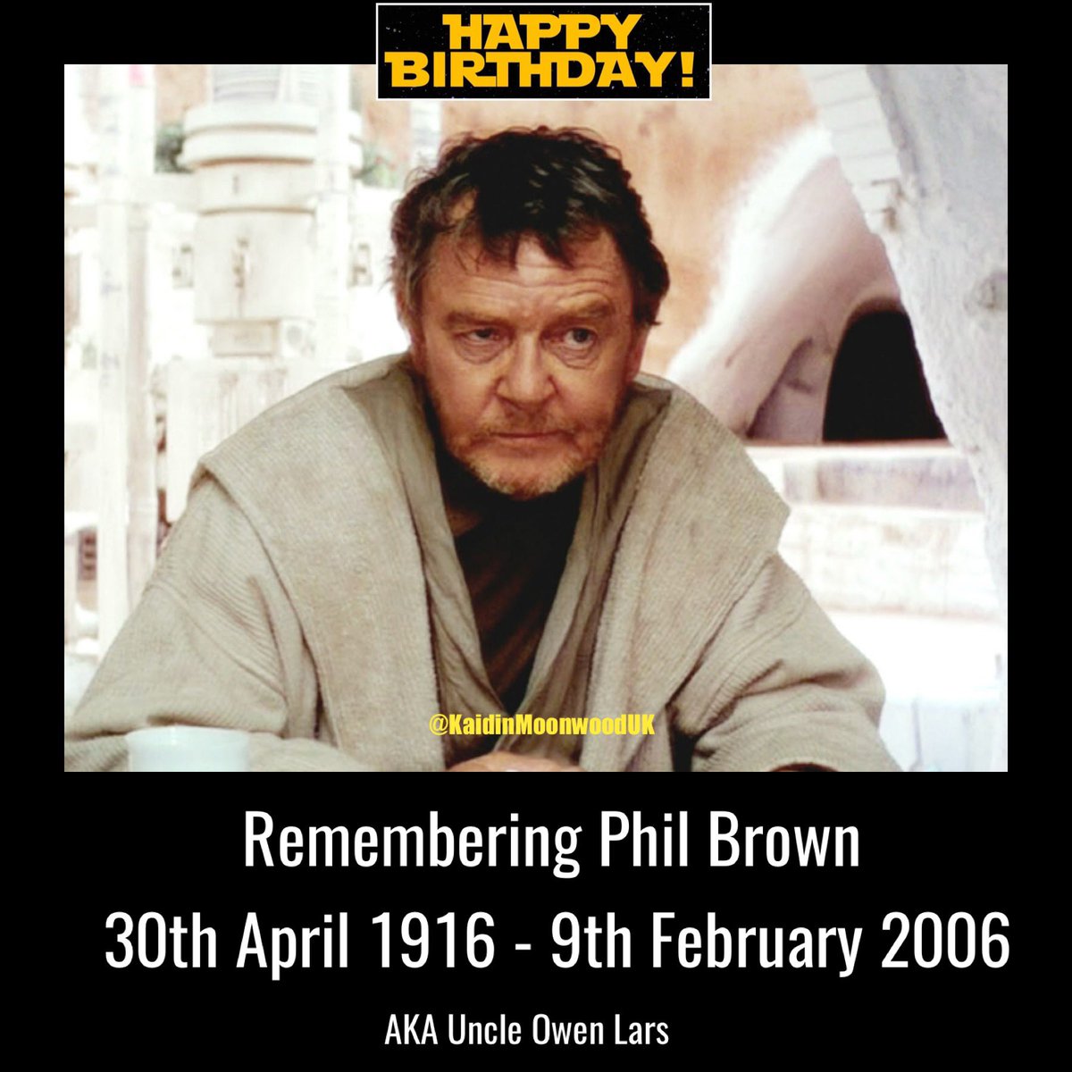 Remembering Phil Brown aka Uncle Owen Lars. 
30th April 1916 to 9th February 2006.
#StarWarsBirthday #PhilBrown #OwenLars #StarWars #ANewHope #AtOneWithTheForce
starwars.wikia.com/wiki/Phil_Brown