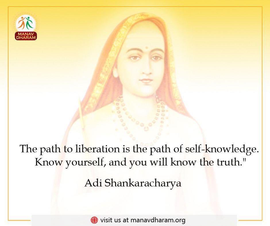 The path to liberation is the path of self-knowledge. Know yourself, and you will know the truth.
  - Adi Shankaracharya

#SpiritualInsights 
#SpiritualAwakening 
#tuesdayvibe 
#ThoughtForTheDay 
#adishankaracharya #ManavDharam #ManavUtthanSewaSamiti