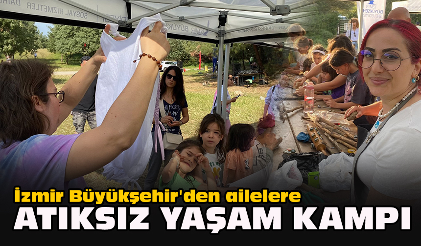 İzmir Büyükşehir'den ailelere atıksız yaşam kampı 
gundemebakis.com/izmir-buyukseh… 

@izmirbld