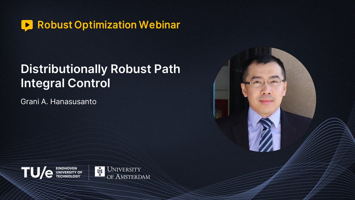 The next Robust Optimization Webinar will take place this Friday, May 3, at 15:00 (CET). Speaker: @ghanasusanto (University of Illinois) Title: Distributionally Robust Path Integral Control For more details check our webpage: sites.google.com/view/row-serie… #ROW