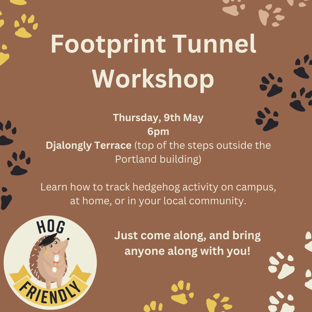 Hedgehog Friendly Campus are hosting a Footprint Tunnel Workshop on Thursday 9th May at 6pm in the Djalongly Terrace. At the end of this workshop you should have the knowledge required to track hedgehog activity on campus, at home, or in your local community. Please come along!