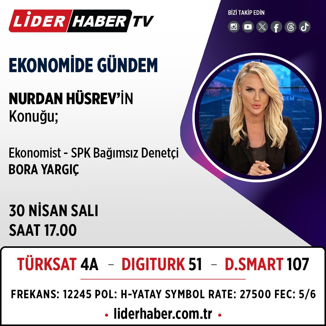 Nurdan Hüsrev'in sunduğu Ekonomide Gündem programının bugünkü konuğu Ekonomist- SPK Bağımsız Denetçi Bora Yargıç olacak.
@nurdanhusrev @BoraYargic

🗓 30 NİSAN
⏱️17.00
📡Lider Haber

#ekonomi #ekonomidegündem #türklirası #döviz #borsa #liderhaber #keşfet