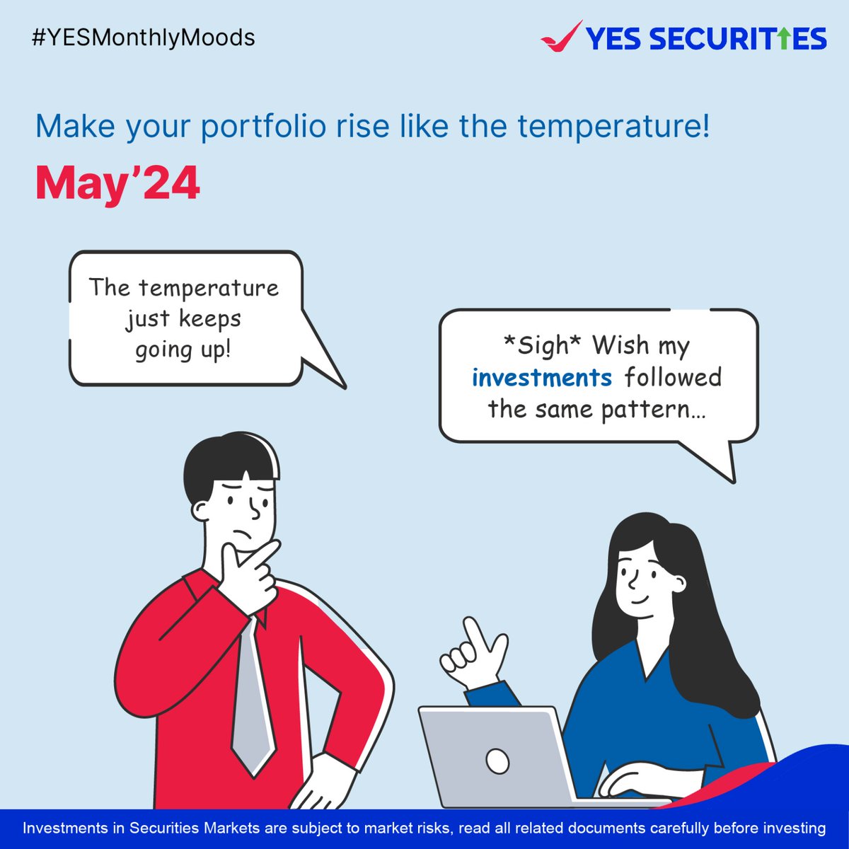 Fired up by the rising heat, our determination to invest is hotter than ever.🔥

Disclaimer: bit.ly/3DZqs3K

#YESSECURITIES #ChoiceoftheWize #YesMonthlyMoods #may #finance #summer
