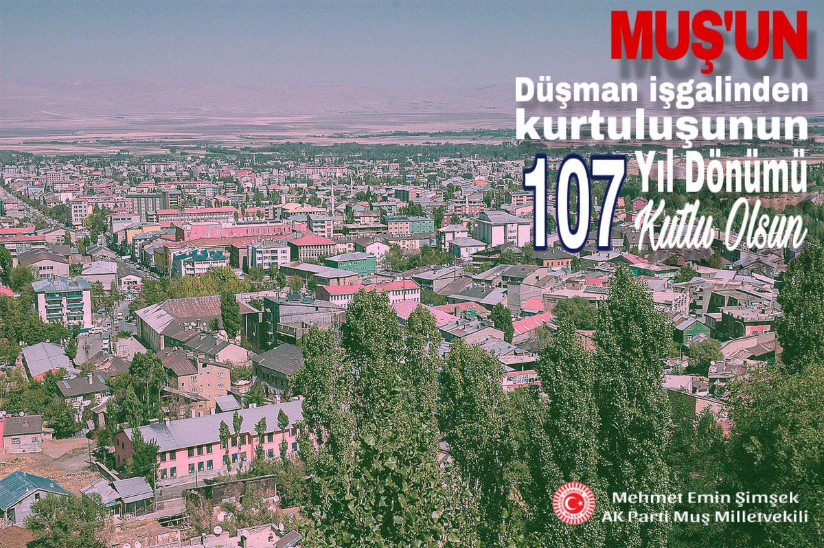 Muş’umuzun düşman işgalinden kurtuluşunun 107. Yıl dönümü kutlu olsun. Bu kadim toprakları bizlere emanet bırakan ecdatlarımızı rahmet ve minnetle yad ediyorum.