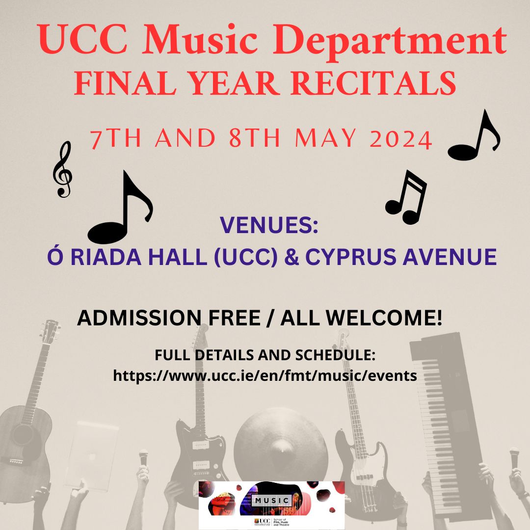 The Department of Music student end-of-year recitals take place Tuesday 7th and Wednesday 8th May 2024 in the Ó Riada Hall, Music Department and Cyprus Avenue. Full schedule and details available: 
 ucc.ie/music/events  All welcome!