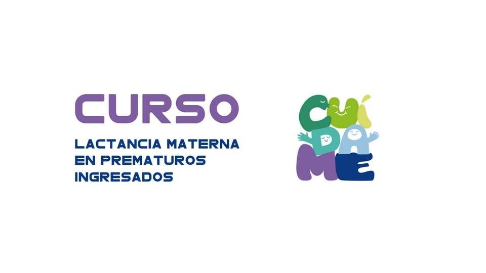 CURSO CUÍDAME: LACTANCIA MATERNA EN PREMATUROS INGRESADOS Disponible desde el 19/05  al 19/07 de 2024. Curso online de 10 horas lectivas. Precio inscripción: 60€. Organiza Servicio Neonatología, Hospital Universitario 12 de Octubre, Madrid