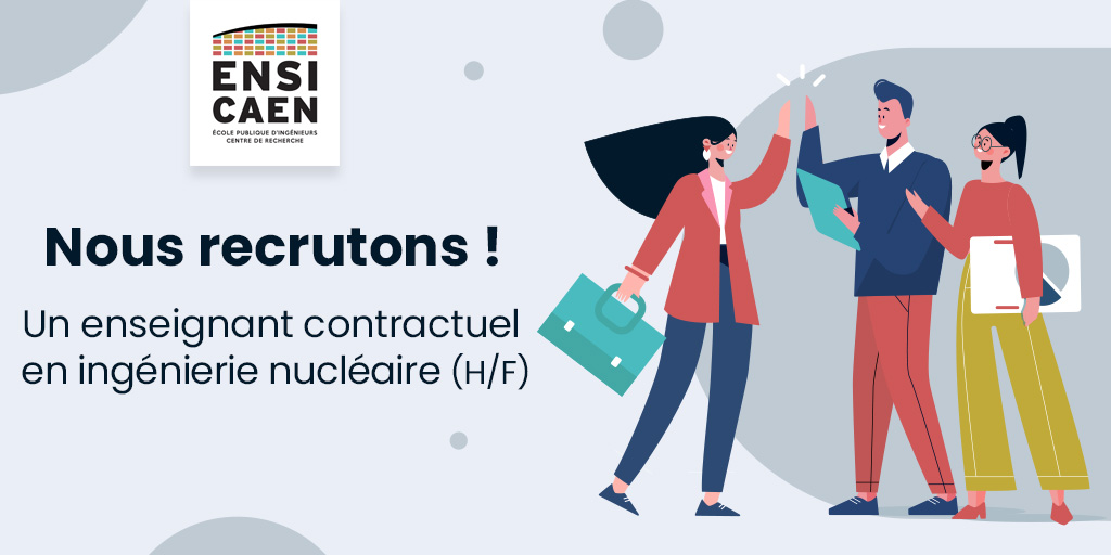 #EMPLOI | Un poste d'enseignant contractuel en ingénierie nucléaire (H/F) pour la majeure Génie nucléaire et énergie et le master d’Ingénierie #nucléaire est à pourvoir au 19 août 2024 pour un CDD de 1 an renouvelable. En savoir plus : ensicaen.nous-recrutons.fr/poste/64bjj2xd…