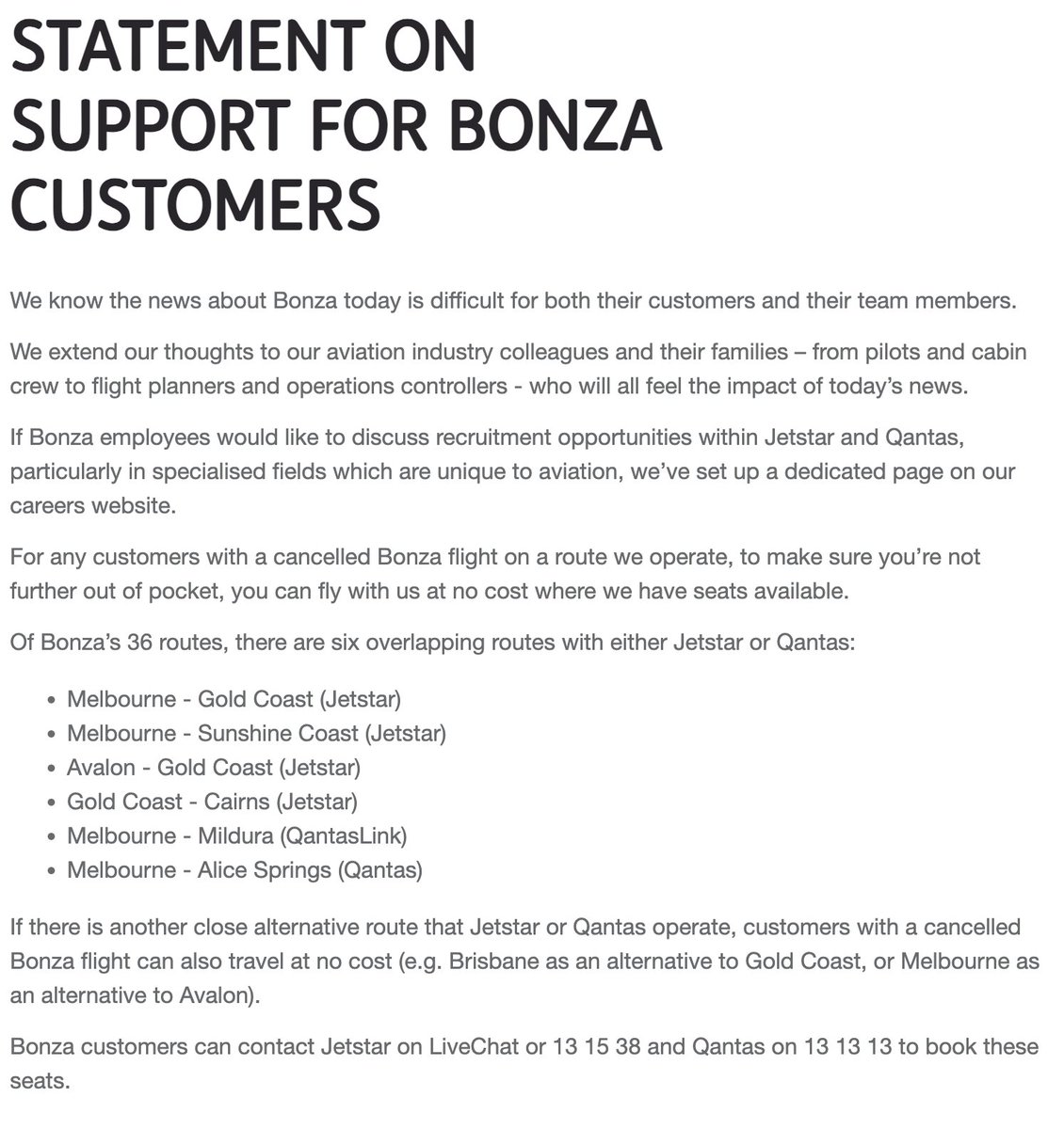 JETSTAR: 'We extend our thoughts to our aviation industry colleagues and their families who will all feel the impact of today's news' If Bonza employees [want] to discuss recruitment opportunities within Jetstar and Qantas, we've set up a dedicated page on our careers website.'