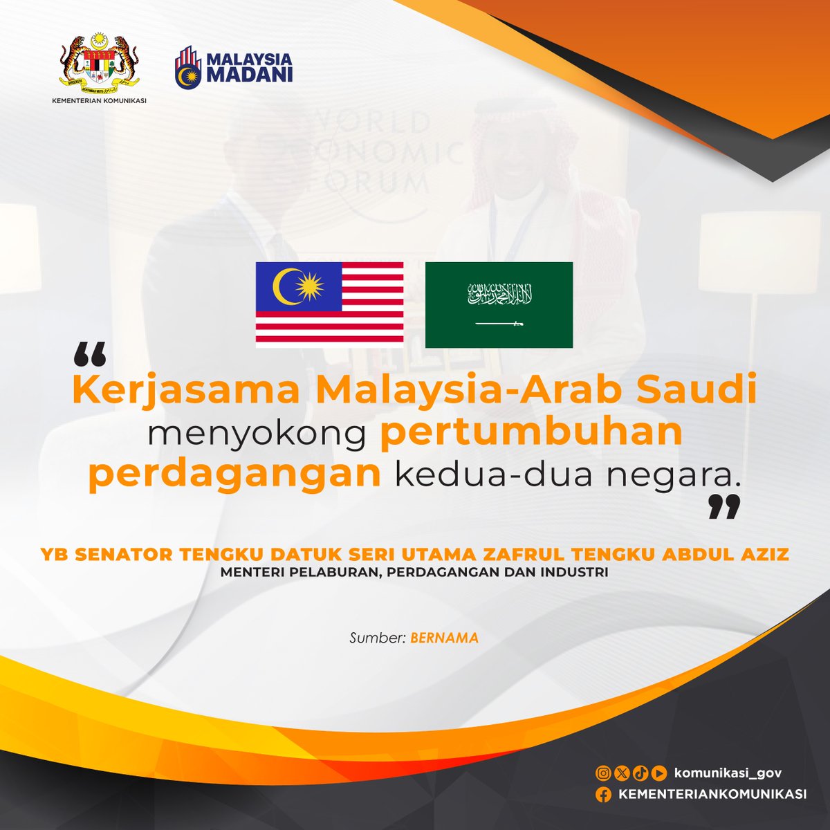 Kerjasama Malaysia-Arab Saudi menyokong pertumbuhan perdagangan kedua-dua negara.

YB Senator Tengku Datuk Seri Utama Zafrul Tengku Abdul Aziz
Menteri Pelaburan, Perdagangan dan Industri 

#KementerianKomunikasi #MalaysiaMADANI