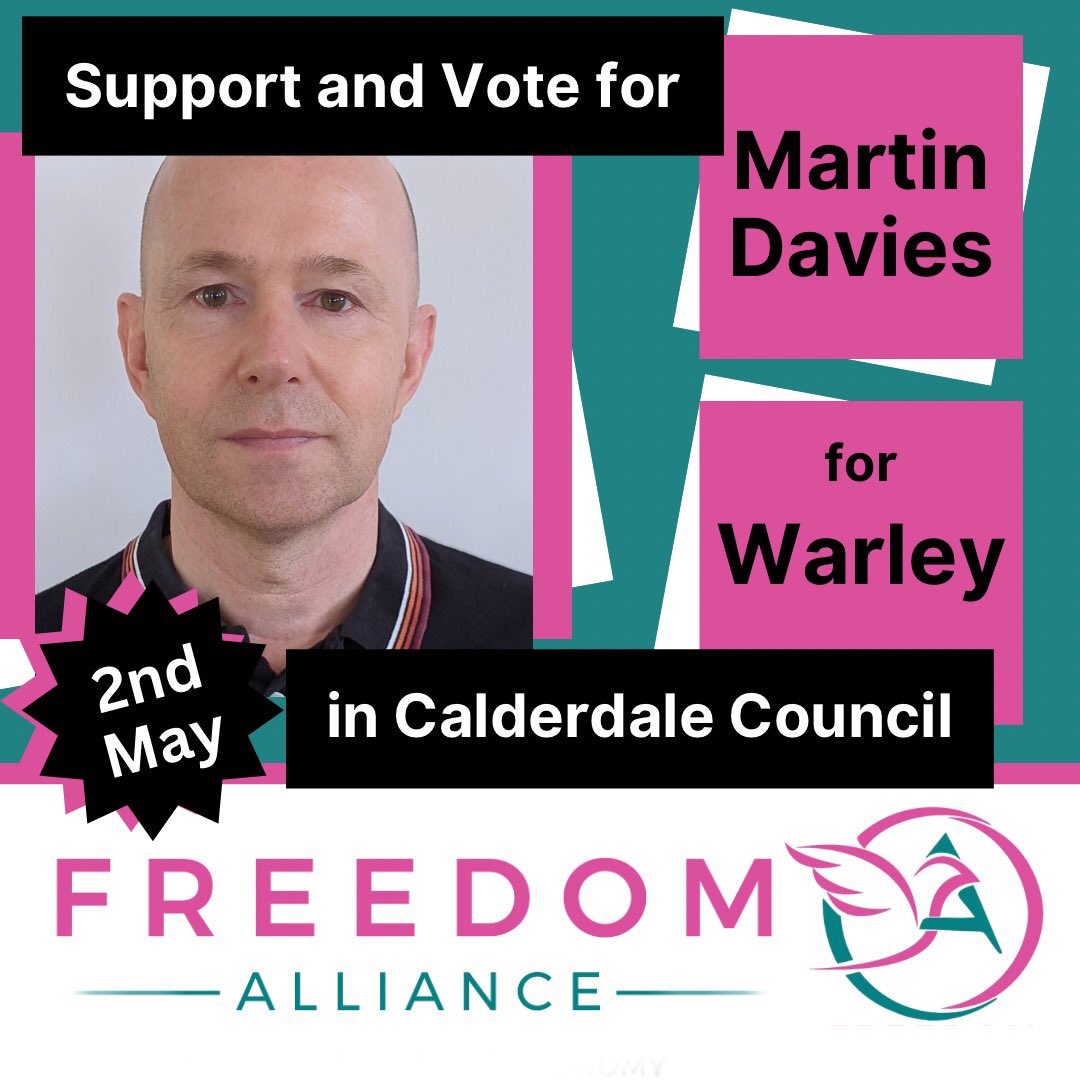 Martin Davies standing for Freedom Alliance in #Warley #Calderdale is the only candidate standing against #NetZero madness, the war on motorists, the #ClimateScam and the rise of corporatism and globalism dominating government. 
Support him by spreading the word.