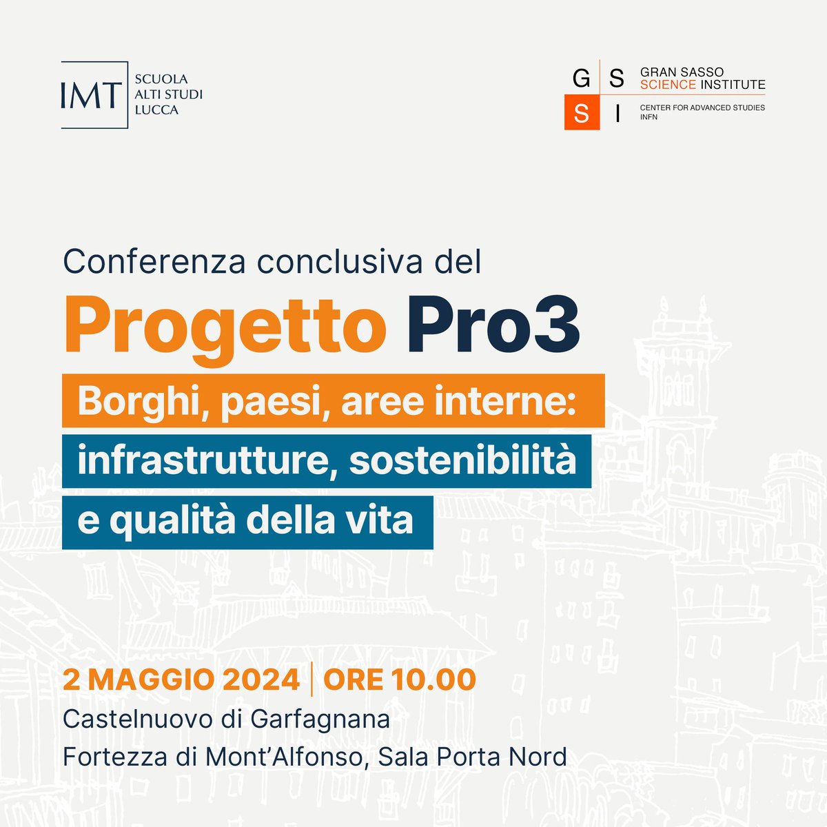 “Villages, towns, inner areas: infrastructure, sustainability and quality of life': the #Pro3 project's final conference will be held on the 2nd of May in Castelnuovo Garfagnana (Tuscany) with the talk of the GSSI researcher Margherita Grazioli #GSSI #research