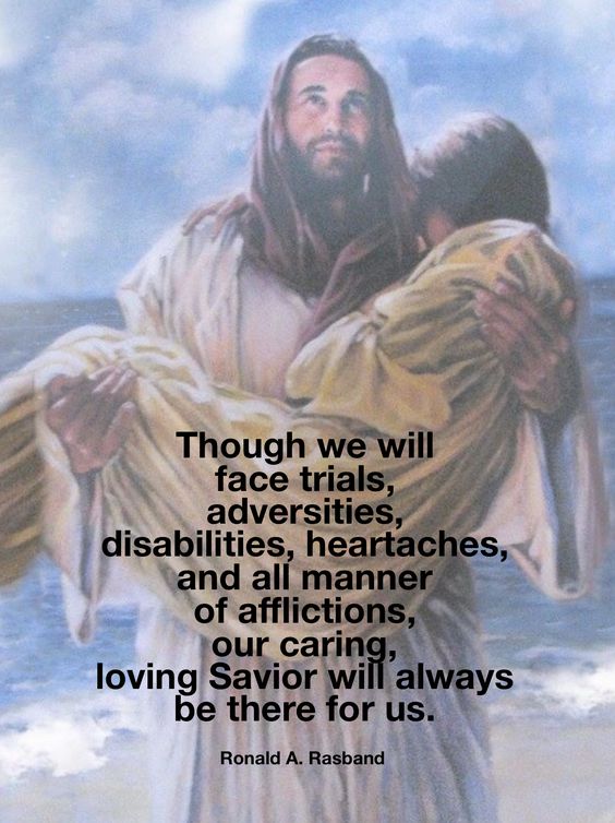 ✝️🙏🏽Though we will face trials, adversities, disabilities, heartaches,and all manner of afflictions,our caring, loving Savior will always be there for us.#churchofjesuschrist #jesus #christ #christian #quotes #spiritual #spirituality #elderrasband #depression #anxiety #addiction