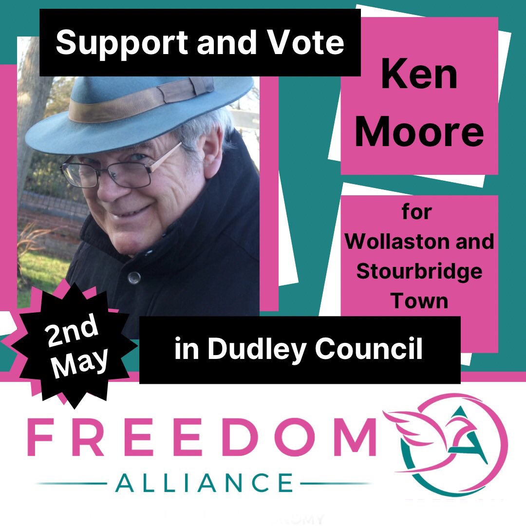 Ken Moore, Freedom Alliance candidate in Wollaston and #Stourbridge Town, #Dudley. Opposing #LTNs #NetZero madness. Supporting local businesses, grassroots initiatives, community #farming, #homeeducation #keepingcash in circulation and reducing #Counciltax. Share and vote for Ken