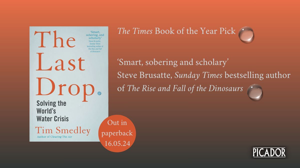 A gripping, thought-provoking investigation into the world’s next great climate crisis - the scarcity of water - THE LAST DROP by @TimSmedley is out in paperback next month 💧 buff.ly/4bf0eeD