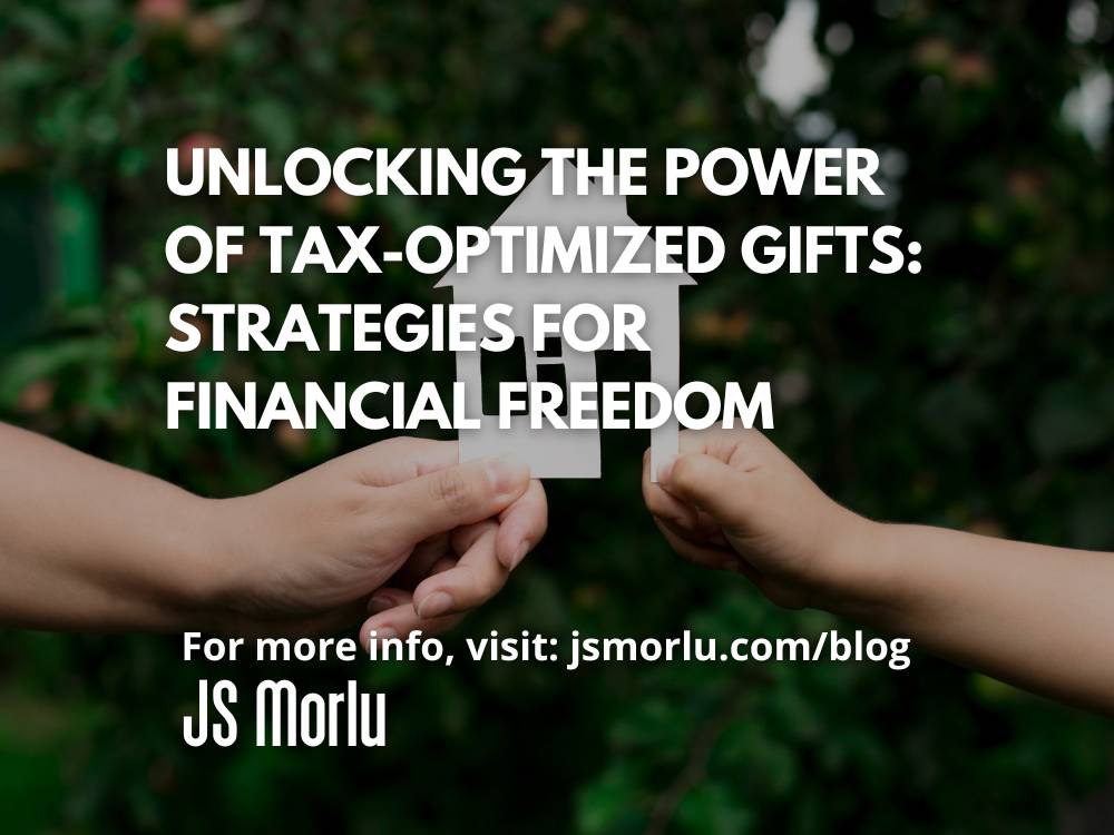 Unlocking the Power of Tax-Optimized Gifts: Strategies for Financial Freedom jsmorlu.com/tax-central/ta… #TaxCentral #TaxPlanning #estateplanning #financialstrategy #wealthtransfer