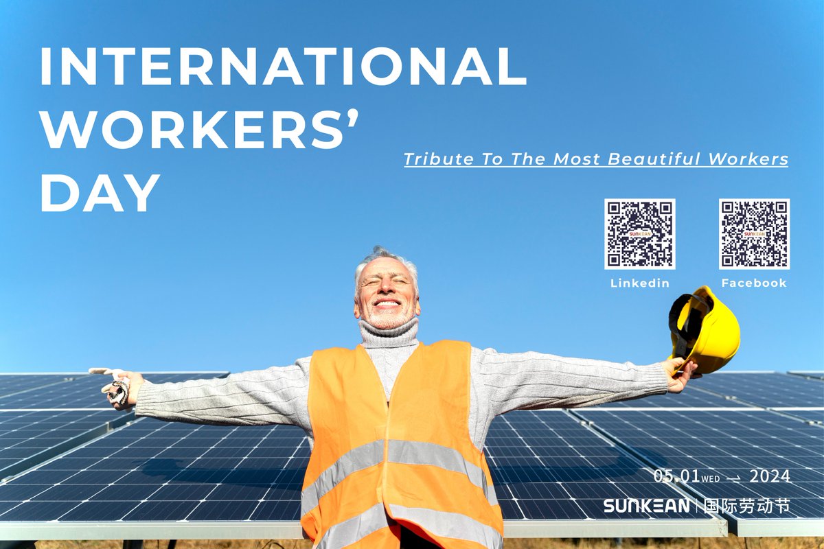 Happy International Workers' Day to all the hard-working people out there! Let us continue to cooperate in the future.🎉🌏

#WorkersDay #SUNKEAN #RenewableEnergy #EnergyStorage