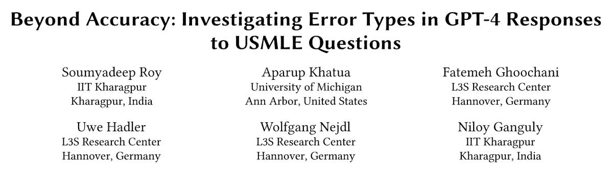 Extremely happy to share the preprint and resources for our @SIGIRConf  2024 paper on developing error taxonomy for GPT-4 Rationales to Medical board exam questions (USMLE)

arXiv: arxiv.org/abs/2404.13307
Codebase: github.com/roysoumya/usml…

@cnerg @l3s_luh @AiLeibniz 

#SIGIR2024