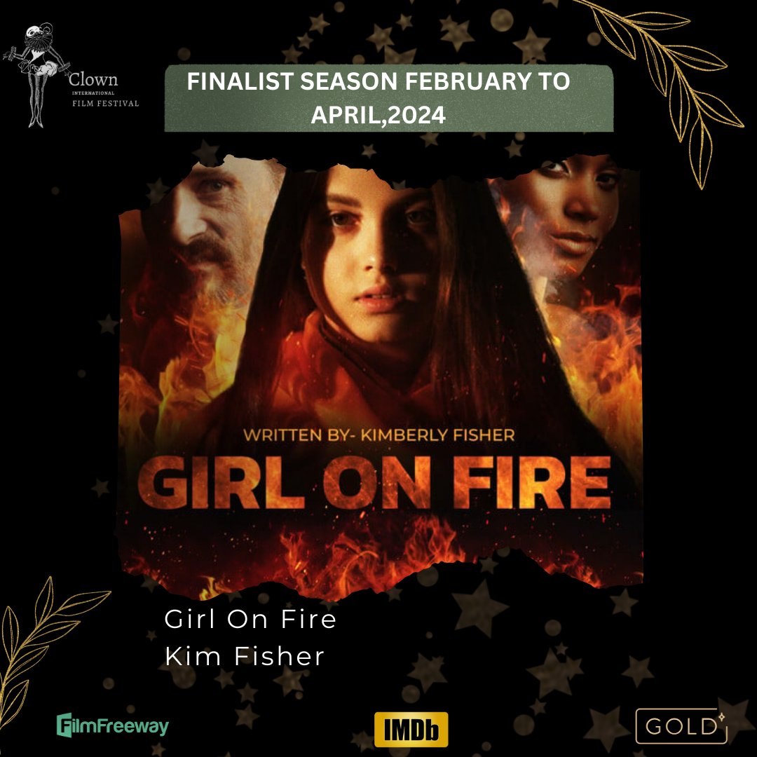 'FINALIST ANNOUNCEMENT' Season February to April, 2024 Script Name: Girl On Fire Writer Name: Kim Fisher Congratulations and best wishes From Team Clown #filmfestival #finalist #director #FilmFestival2024