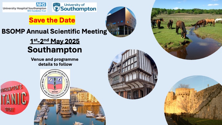 Save the date - 1st and 2nd May, 2025. The annual scientific meeting of the British Society for Oral & Maxillofacial Pathology will be held in Southampton, U.K. We look forward to seeing you soon. @theBSOMP #pathology #oralpathology #entpathology #omfpathology #headandneck