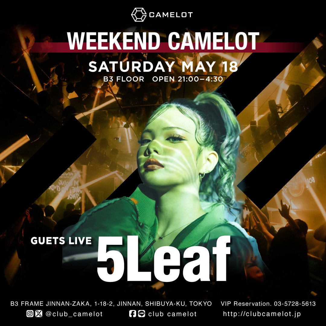 -INFORMATION- WEEKEND CAMELOT 5/18(Sat) B3 FLOOR GUEST LIVE : 5Leaf @5llllleaf