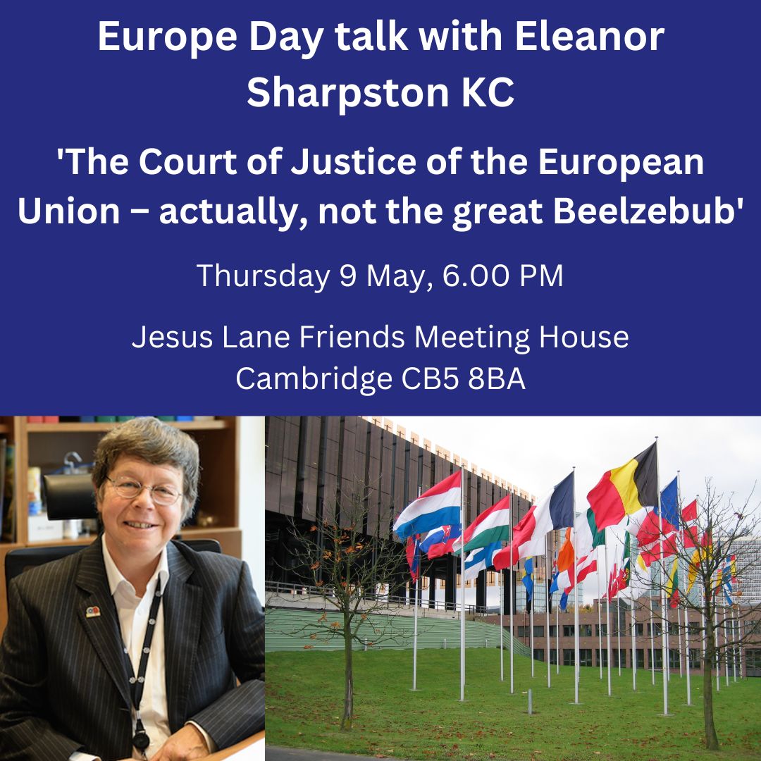 Eleanor Sharpston KC @akulith - former Advocate General at the European Court of Justice - will join us on #EuropeDay for an in-person talk. 📆Thursday 09 May, 6 PM 🗺️Jesus Lane Friends Meeting House, 12 Jesus Lane, Cambridge, CB5 8BA. Free registration eventbrite.co.uk/e/europe-day-t…