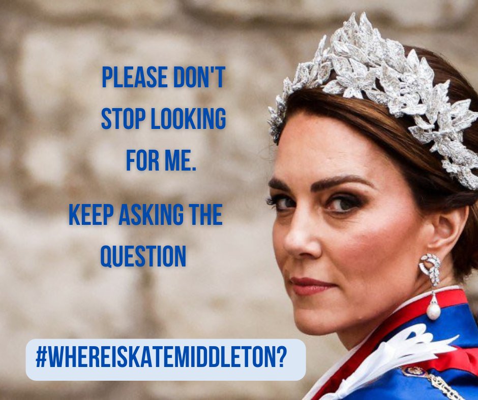 It's been 5 months and Kate Middleton is still missing. No one credible has seen her alive.
#WhereIsKateMiddleton?