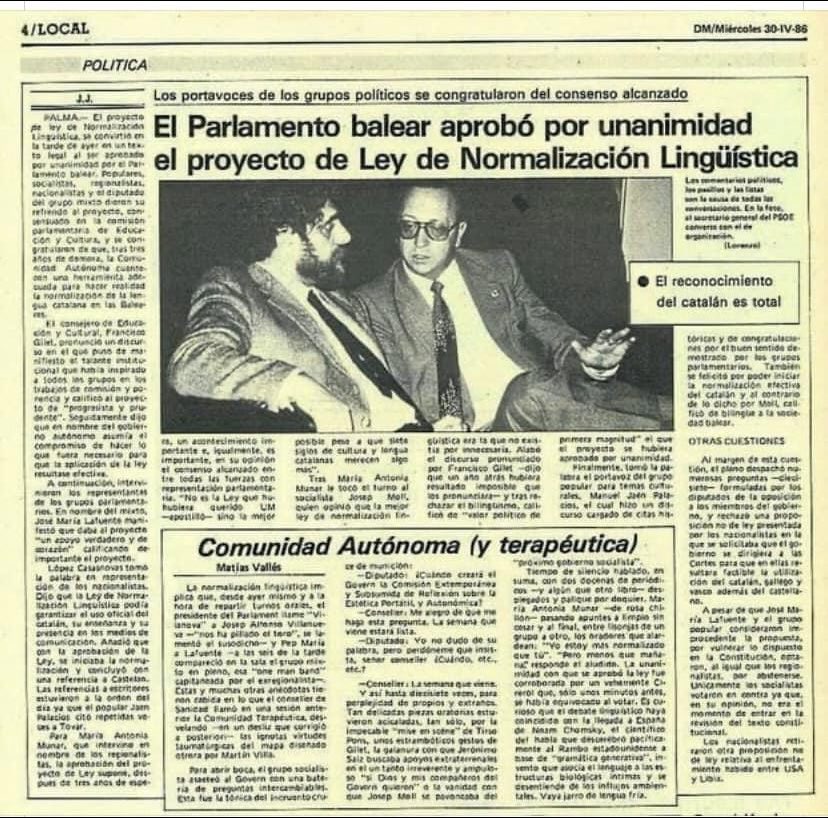 Avui fa 38 anys que s'aprovà  la Llei de Normalització Lingüística de les I. Balears

TOTS ELS PARTITS POLÍTICS VAREN VOTAR A FAVOR.

Seria possible això avui?
Encara més, aquells partits que la varen votar, compleixen la Llei?
Les llengües s'usen o no són.