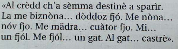 Dalla Gazzetta di Parma: tragicomico realismo parmigiano dei nostri tempi.

Traduzione:
"Ci credo che siamo destinati a sparire.
La mia bisnonna ... dodici figli
Mia nonna ... nove figli
Mia madre ... quattro figli
Io ... un figlio
Mio figlio ... un gatto
Il gatto ... castrato