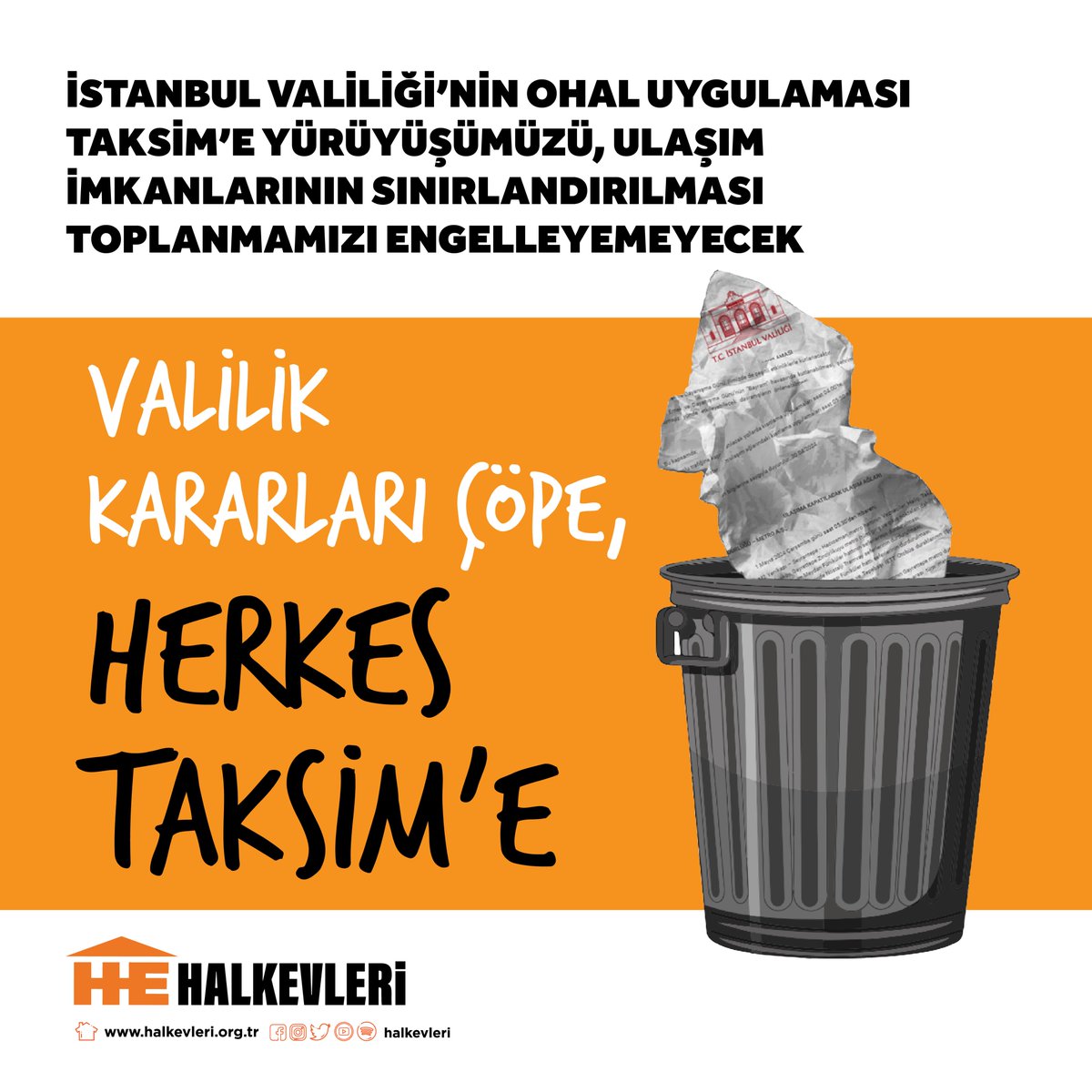 Valilik kararları çöpe, #HerkesTaksime

İstanbul Valiliği'nin 1 Mayıs'ı engellemek için ilan ettiği OHAL uygulaması Taksim'e yürüyüşümüzü, ulaşım imkanlarının sınırlandırılması toplanmamızı engelleyemeyecek.