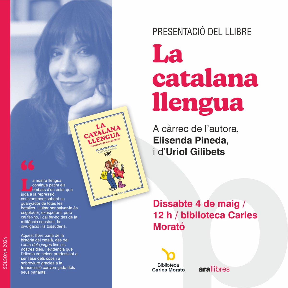 📚 @elisenda_pineda presenta 'La catalana llengua. Contra tots els embats', una obra en clau d'humor sobre la història de la llengua catalana, amb Uriol Gilibets. 

🗓 Dissabte 4 de maig
🕛 12 h
📍 Biblioteca Carles Morató

#Solsona #Solsonès #bibliotequescat #bibliotequesLleida