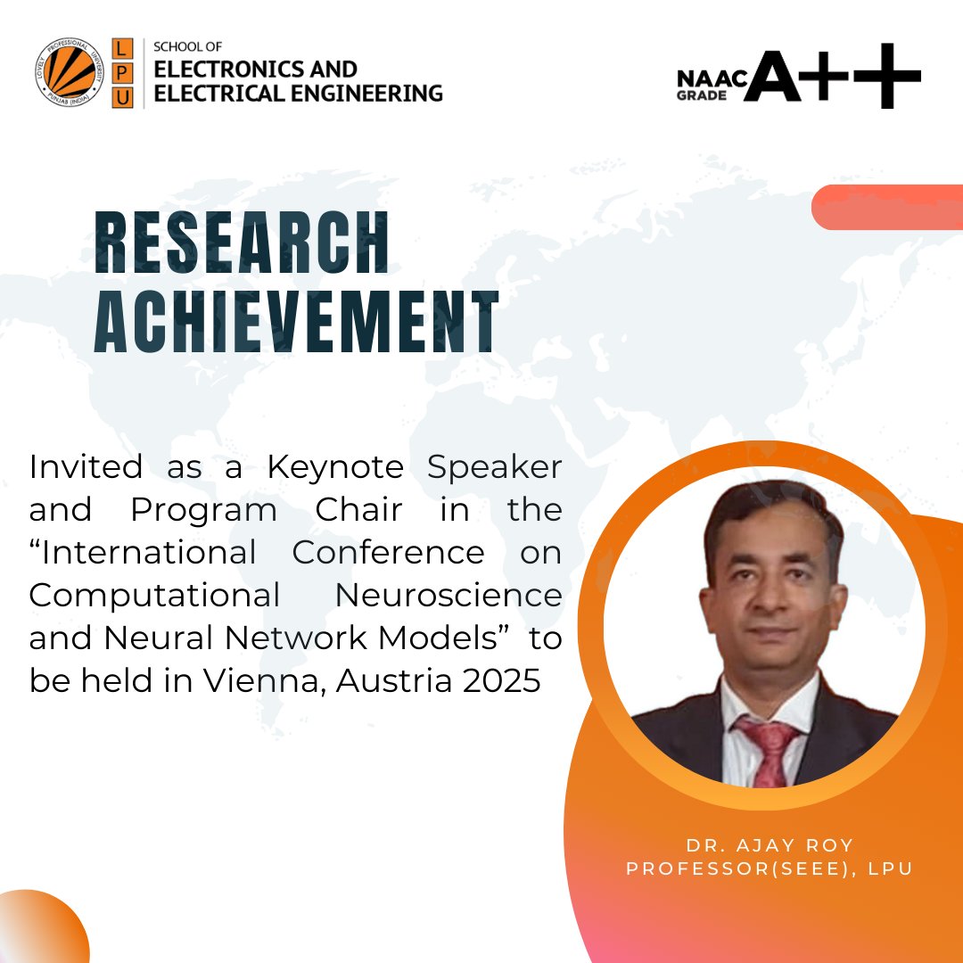 Congratulations...! Dr. Ajay Roy, Professor, SEEE, LPU, invited as a Keynote Speaker and Program Chair in the “International Conference on Computational Neuroscience and Neural Network Models” to be held in Vienna, Austria 2025

#LPU #SEEE #ThinkBIG #BestUniversity