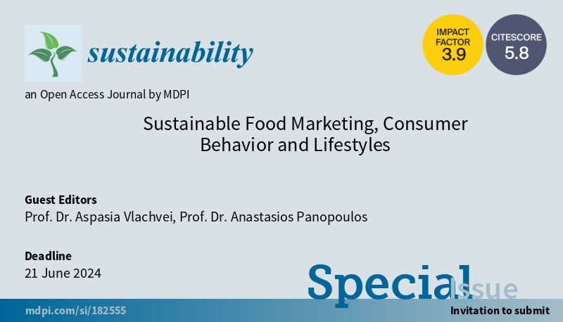 #SUSSpecialIssue “Sustainable Food Marketing, Consumer Behavior and Lifestyles' welcomes submission By Prof. Dr. Aspasia Vlachvei and Prof. Dr. Anastasios Panopoulos #mdpi #openaccess #sustainability #foodmarketing #consumerbehavior More at mdpi.com/journal/sustai…