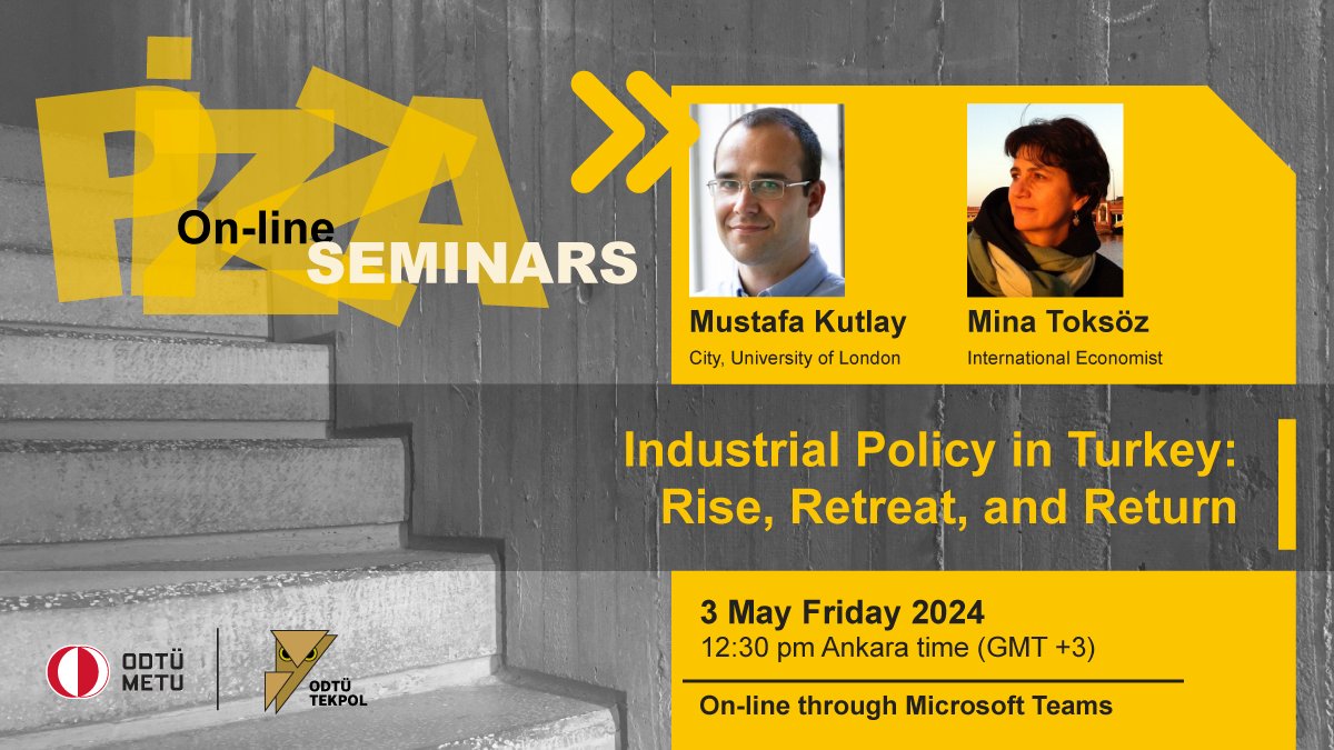 This week we welcome @mmkutlay and Mina Toksöz to present on '#industrialpolicy in #Turkey. Rise, Retreat, and Return'. The seminar will be online and open to anybody who registers at: forms.gle/zRwQS3gAf1r61K…

3rd of May Friday, 
12:30 Ankara time
Online via Teams.