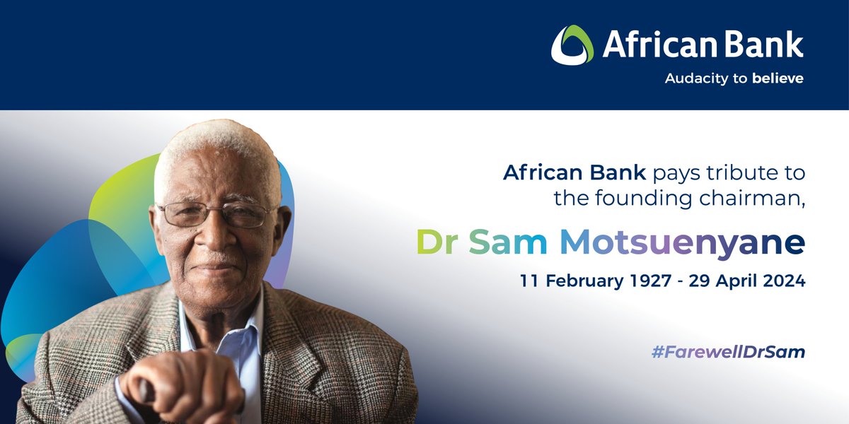 Dr Sam Motsuenyane, the doyen of early black economic empowerment, has passed on. It is with deep and heartfelt sorrow that African Bank has learnt of the passing of the bank’s founding chairperson, Dr Sam Motsuenyane, at the age of 97. #FarewellDrSam