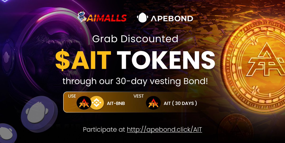 Join forces with @ApeBond to grab discounted $AIT tokens through our 30-day vesting Bond!🔥 Don't miss out! Learn more about this limited-time offer at 👉 apebond.click/AIT #AiMalls #AIT #AITbonds #Apebond #Discount $AIT💥🚀