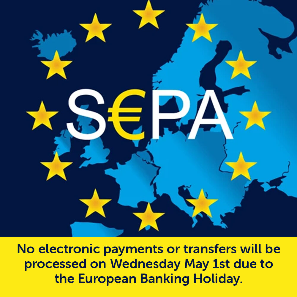 Important announcement: Due to the European May Day Bank Holiday, no SEPA payments will be processed tomorrow (Wednesday the 1st of May). Any payments sent or received to or from other financial institutions on Wednesday 1st May will be processed on Thursday the 2nd of May.