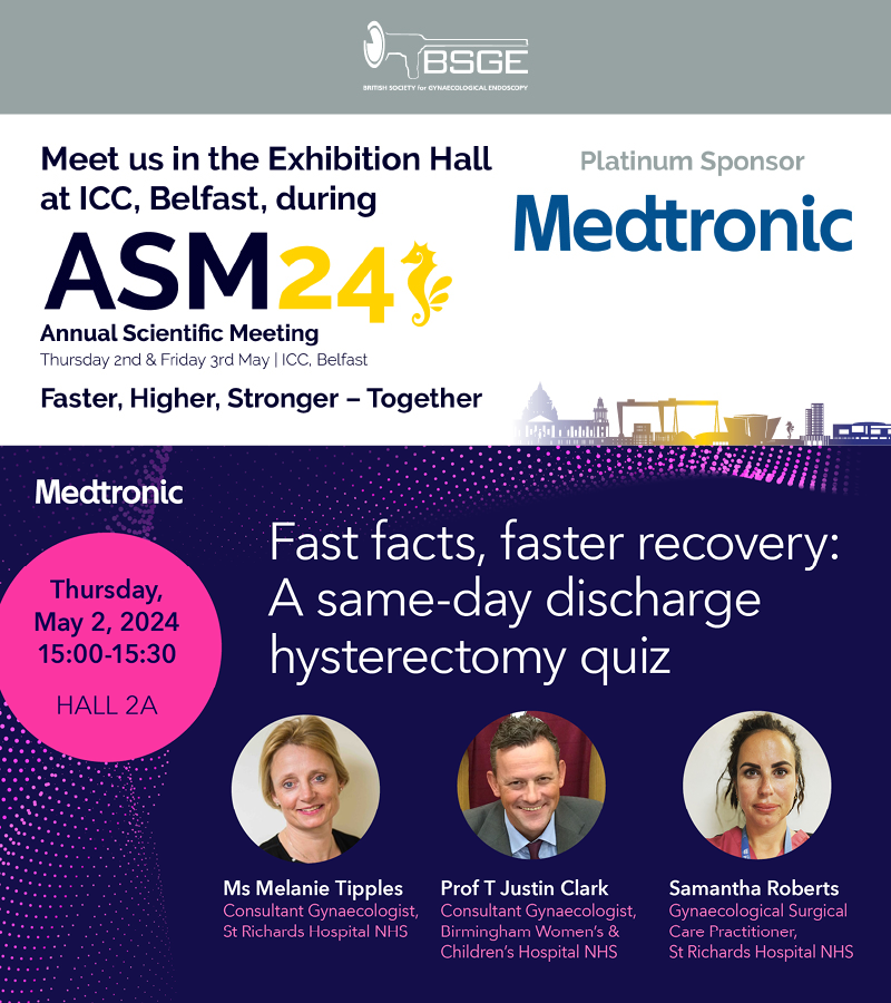 The theme of #BSGE2024 is #fasterhigherstrongertogether- we’re looking forward to this session on same-day discharge following hysterectomy from the #faster stream with the support of Platinum Sponsors @MedtronicUK