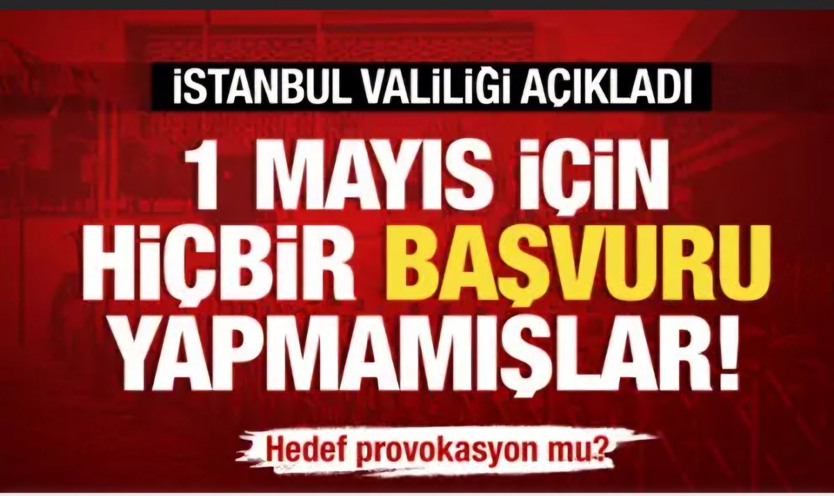 1 MAYISTA, TAKSİME ÇIKMAK İSTEYENLERİN TAMAMI; PROVOKATÖRDÜR.!!!