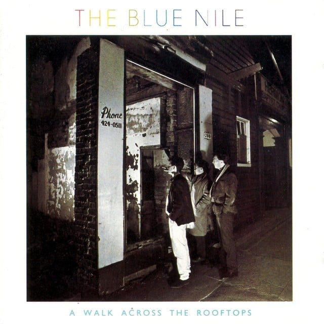 Happy 40th anniversary, A Walk Across the Rooftops! #TheBlueNile