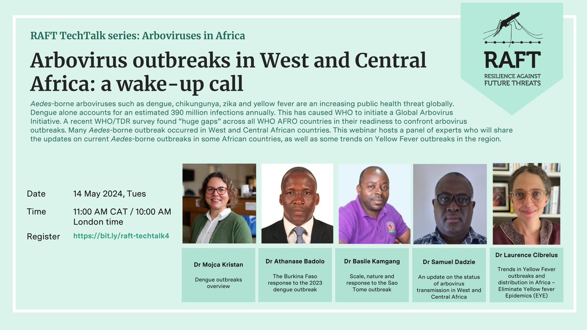 RAFT would like to invite you to 4th webinar of TechTalk series on arboviruses in Africa: Arbovirus outbreaks in West & Central Africa: a wake-up call 📅14 May (Tues) 2024 🕠10:00am (UK) Register: bit.ly/raft-techtalk4 More info: bit.ly/3JI2Ciu #arboviruses #dengue