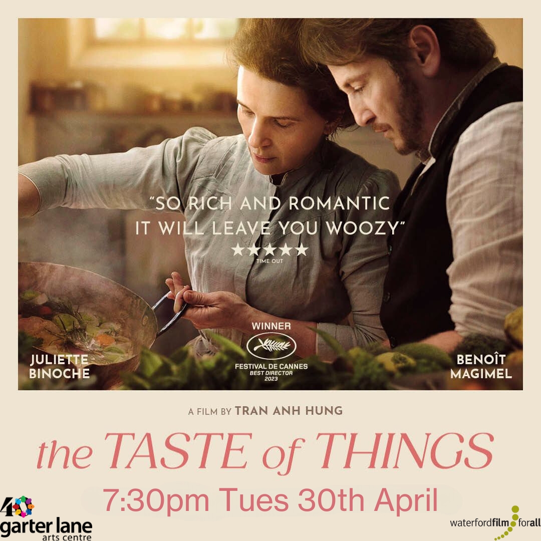 We've something on the menu to really whet your appetite this evening as @wffacommittee are screening #TheTasteOfThings from 7:30pm. Join us and feast your eyes on this #AnhHungTran directed romantic drama. You'd have to be out to lunch to miss this one. garterlane.ie/events/the-tas…
