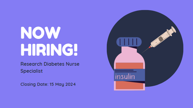 We are recruiting for a Research Diabetes Nurse Specialist. Job Advert (jobs.nhs.uk)