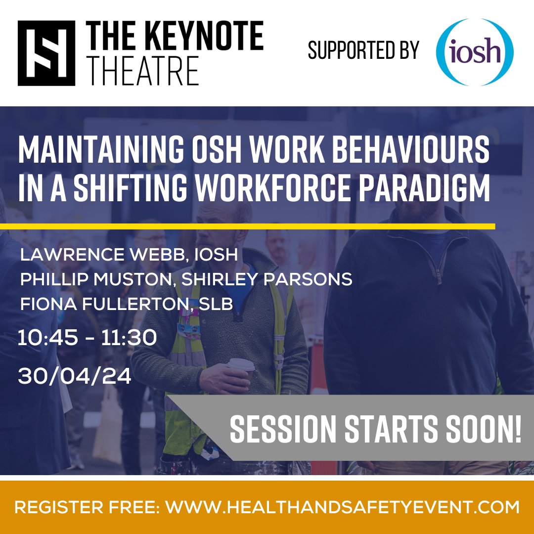 Session starts in 15 mins! 🗣️ Head over to The Keynote Theatre, supported by IOSH to hear about maintaining OSH work behaviours in a shifting workforce paradigm! #HSE2024