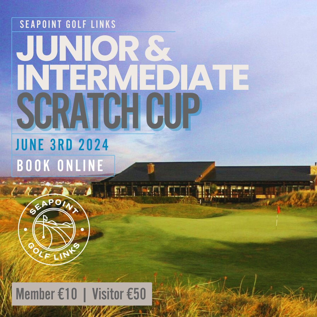 Mon 3rd June Seapoint Golf Links Junior (2.8 - 9.5) & Intermediate (9.6 - 18.0) Scratch Cups €50 - Timesheet Open visitors.brsgolf.com/seapoint#/open… #ScratchCup #ScratchCups #JuniorScratchCup #IntermediateScratchCup