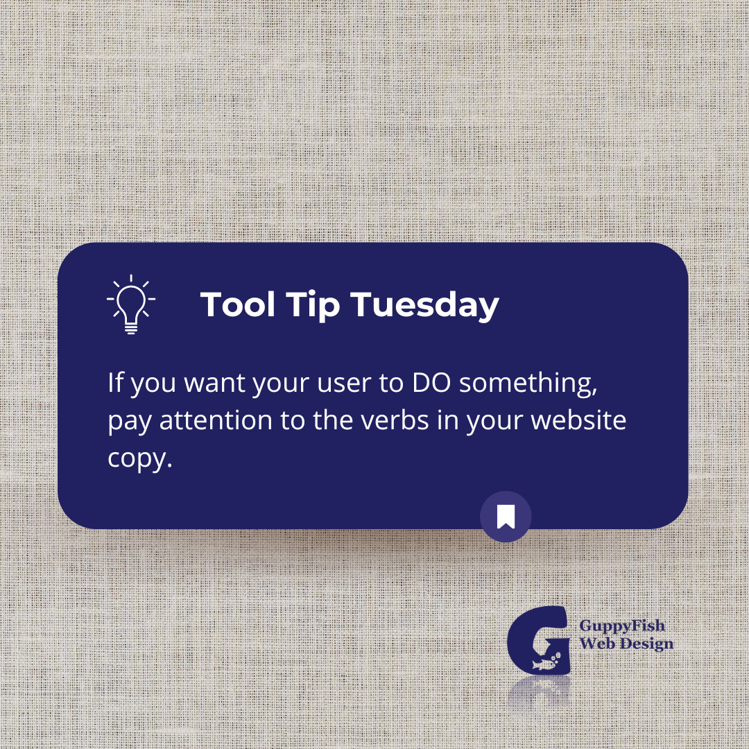 If you want your user to DO something, pay attention to the verbs in your website copy. Is it time to give your website a new look and update your copy? Get started now with our FREE Website Blueprint Email Course! bit.ly/3ya4o9o #tooltiptuesday #contnetmarketing
